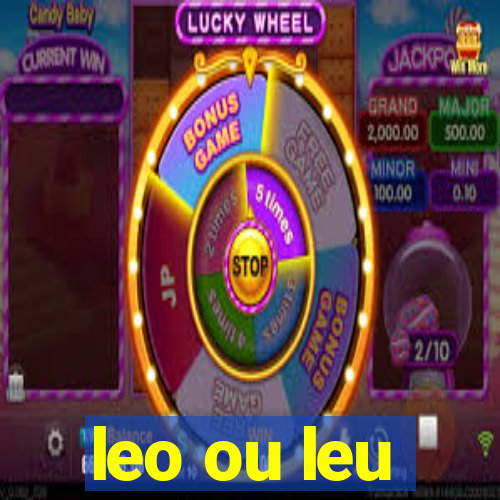 leo ou leu